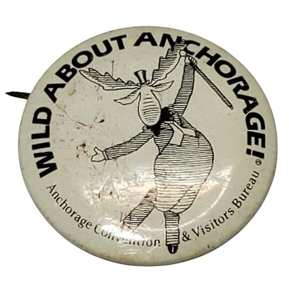 Wild About Anchorage Alaska Dancing Moose Visitors Bureau Pinback Button Pin - Picture 1 of 3
